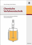 Chemische Verfahrenstechnik : Berechnung, Auslegung und Betrieb chemischer Reaktoren /