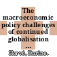 The macroeconomic policy challenges of continued globalisation [E-Book] /