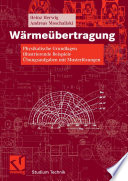 Wärmeübertragung [E-Book] : Physikalische Grundlagen Illustrierende Beispiele Übungsaufgaben mit Musterlösungen /
