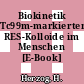 Biokinetik Tc99m-markierter RES-Kolloide im Menschen [E-Book] /