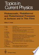 Photoacoustic, Photothermal and Photochemical Processes at Surfaces and in Thin Films [E-Book] /