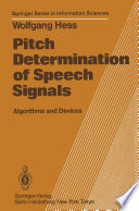 Pitch Determination of Speech Signals [E-Book] : Algorithms and Devices /