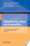 Global Security, Safety, and Sustainability [E-Book] : 6th International Conference, ICGS3 2010, Braga, Portugal, September 1-3, 2010. Proceedings /