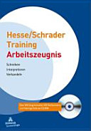 Hesse/Schrader-Training Arbeitszeugnis : Schreiben, Interpretieren, Verhandeln /