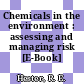 Chemicals in the environment : assessing and managing risk [E-Book] /