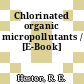 Chlorinated organic micropollutants / [E-Book]