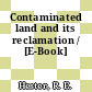 Contaminated land and its reclamation / [E-Book]