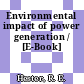 Environmental impact of power generation / [E-Book]