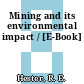 Mining and its environmental impact / [E-Book]