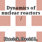 Dynamics of nuclear reactors /