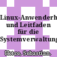 Linux-Anwenderhandbuch und Leitfaden für die Systemverwaltung /