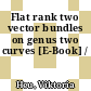 Flat rank two vector bundles on genus two curves [E-Book] /