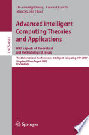 Advanced Intelligent Computing Theories and Applications. With Aspects of Theoretical and Methodological Issues [E-Book] : Third International Conference on Intelligent Computing, ICIC 2007 Qingdao, China, August 21-24, 2007 Proceedings