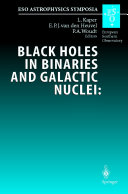 Black Holes in Binaries and Galactic Nuclei: Diagnostics, Demography and Formation [E-Book] : Proceedings of the ESO Workshop Held at Garching, Germany, 6-8 September 1999, in Honour of Riccardo Giacconi /