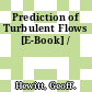 Prediction of Turbulent Flows [E-Book] /