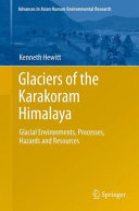 Glaciers of the Karakoram Himalaya : glacial environments, processes, hazards and resources [E-Book] /