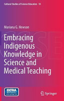 Embracing indigenous knowledge in science and medical teaching [E-Book] /