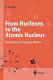 From nucleons to the atomic nucleus : perspectives in nuclear physics : with 6 tables /
