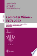 Computer Vision — ECCV 2002 [E-Book] : 7th European Conference on Computer Vision Copenhagen, Denmark, May 28–31, 2002 Proceedings, Part I /