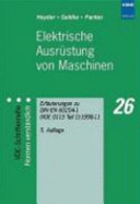 Elektrische Ausrüstung von Maschinen : Erläuterungen zu DIN EN 60204-1 (VDE 0113 Teil 1):1998-11 /