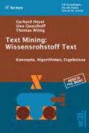 Text mining : Wissensrohstoff Text : Konzepte, Algorithmen, Ergebnisse /