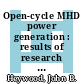 Open-cycle MHD power generation : results of research carried out by members of the British MHD Collaborative Committee /
