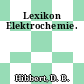 Lexikon Elektrochemie.