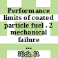Performance limits of coated particle fuel . 2 mechanical failure of coated particles due to internal gas pressure and kernal swelling [E-Book]