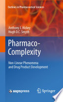 Pharmaco-Complexity [E-Book] : Non-Linear Phenomena and Drug Product Development /