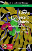 Green Fluorescent Protein [E-Book] : Applications and Protocols /