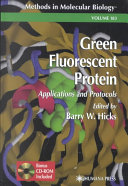 Green fluorescent protein : applications and protocols /