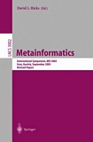 Metainformatics [E-Book] : International Symposium, MIS 2003, Graz, Austria, September 17-20, 2003, Revised Papers /
