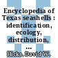 Encyclopedia of Texas seashells : identification, ecology, distribution, and history [E-Book] /