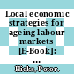 Local economic strategies for ageing labour markets [E-Book]: The Canadian Targeted Initiative for Older Workers in Fort St. James, British Columbia /