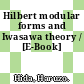 Hilbert modular forms and Iwasawa theory / [E-Book]