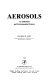 Aerosols, an industrial and environmental science /