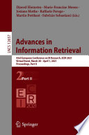 Advances in  Information Retrieval [E-Book] : 43rd European Conference on IR Research, ECIR 2021, Virtual Event, March 28 - April 1, 2021, Proceedings, Part II /