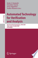 Automated Technology for Verification and Analysis [E-Book] : 5th International Symposium, ATVA 2007 Tokyo, Japan, October 22–25, 2007 Proceedings /