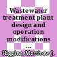 Wastewater treatment plant design and operation modifications to improve management of biosolids : regrowth, odors, and sudden increase in indicator organisms [E-Book] /
