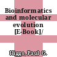 Bioinformatics and molecular evolution [E-Book]/