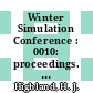 Winter Simulation Conference : 0010: proceedings. vol 0001 : Winter Simulation Conference : 1978: proceedings. vol 0001 : Miami-Beach, FL, 04.12.1978-06.12.1978.