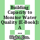 Building Capacity to Monitor Water Quality [E-Book]: A First Step to Cleaner Water in Developing Countries /