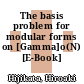 The basis problem for modular forms on [Gamma]o(N) [E-Book] /