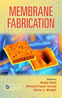 Membrane fabrication [E-Book] /