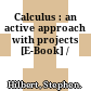 Calculus : an active approach with projects [E-Book] /