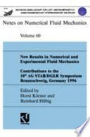 New Results in Numerical and Experimental Fluid Mechanics [E-Book] : Contributions to the 10th AG STAB/DGLR Symposium Braunschweig, Germany 1996 /
