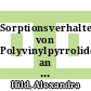 Sorptionsverhalten von Polyvinylpyrrolidon an Tonmineralen : Struktur und Eigenschaften des Adsorbats [E-Book] /
