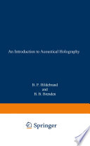 An Introduction to Acoustical Holography [E-Book] /