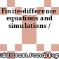 Finite-difference equations and simulations /