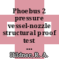 Phoebus 2 pressure vessel-nozzle structural proof test procedure : [E-Book]